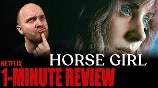 HORSE GIRL (2020) | Movie Review | Netflix Original Movie