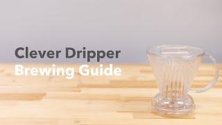 Brewing Guide l Clever Dripper