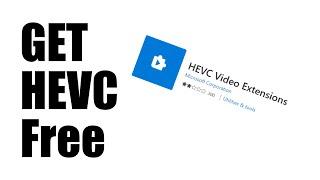 Get HEVC Extension Codec for Free Quickly