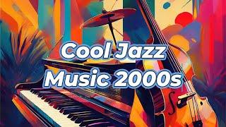 Cool Jazz Background Music Playlist (2000s Inspired)