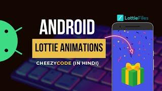 Android Lottie Animations Tutorial | Android Animations | CheezyCode