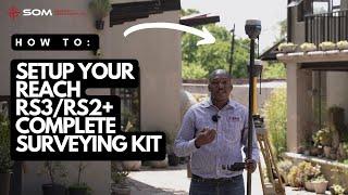 How to Set-Up your Reach RS3/RS2+ Complete Surveying Kit