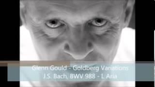 Glenn Gould - Goldberg Variations, J.S. Bach, BWV 988 (Performed in 1981) - I. Aria