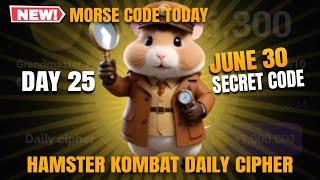 DAY 25! HAMSTER KOMBAT DAILY CIPHER CODE TODAY JUNE 30