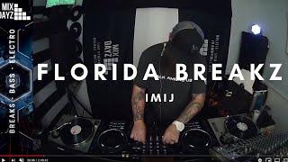 Florida Breaks - Mix Dayz – DJ Imij - 05/27/20 - Episode 48