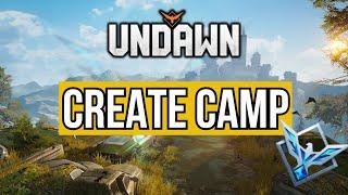 How To Create a Camp | Undawn