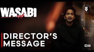 Wasabi-not a fairy tale | Director's Message | Hemant Singh