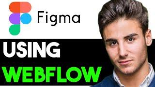 HOW TO USE WEBFLOW IN FIGMA 2025! (FULL GUIDE)