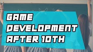 What To Do After 10th To Get Started In Game Development