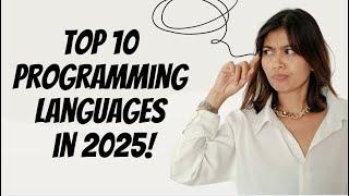 "Top 10 Programming Languages to Learn in 2025: Boost Your Career Now!"