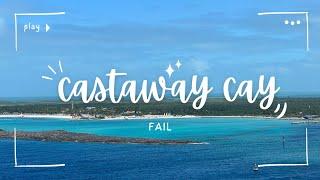 Disney’s Castaway Cay ** FAIL **