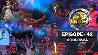 Hiru Super Dancer | Episode 42 | 2018-02-24