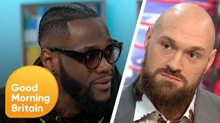 Deontay Wilder Vs Tyson Fury Showdown | Good Morning Britain