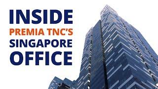 Inside PREMIA TNC's Singapore Office