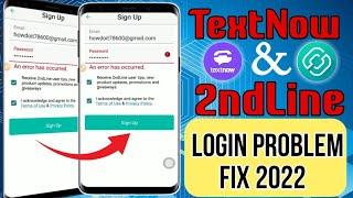 An error has occurred TextNow Login Problem 2022||How to Singup on TextNow App