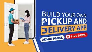 Courier Pickup & Delivery App Development | Parcel Delivery App Development | Admin Panel