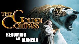 THE GOLDEN COMPASS Resumido a mi manera