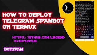 How to deploy telegram spam bot on termux for free !! 