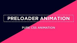 Simple Preloader Animation using HTML and CSS | Loader HTML CSS