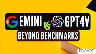 GEMINI vs. GPT-4 | Which One Is Actually Better? Testing Beyond Benchmark