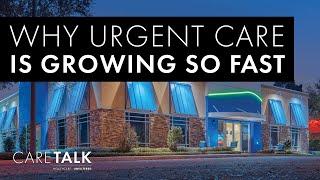 Why Urgent Care is Growing So Fast