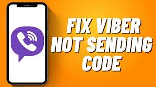 How to Fix Viber Not Sending Code (2023)
