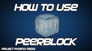 [How To] Use PeerBlock, i-BlockList, & Proxys to Torrent Securely (Part 2)