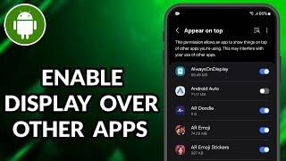How To Enable Display Over Other Apps In Samsung
