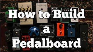 How To Build a Guitar Pedal Board