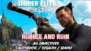 Sniper Elite 5 Authentic / Rubble And Ruin / Walkthrough / All Objectives / Stealth / Ghost