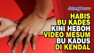 HEBOH VIDEO MESUM BU KADUS DI KENDAL | JATENGPOS TV
