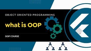 03 - What is OOP | What is Object | object oriented programming course