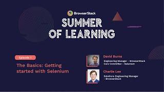 Episode 1 - The Basics: Getting started with Selenium [BrowserStack Summer of Learning 2020]