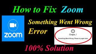 How to Fix Zoom  Oops - Something Went Wrong Error in Android & Ios - Please Try Again Later