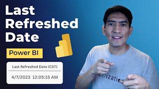 How to Add the Last Refreshed Date to Power BI Reports