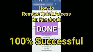 How to Remove Quick Access in Facebook, 100% Successful