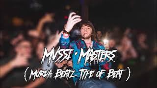 Mvssi - Masters (Murda Beatz Type of Beat)