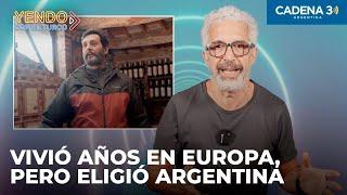 ARGENTINA o EUROPA: ¿DÓNDE SE VIVE MEJOR? | YENDO con el TURCO | Cadena 3 Argentina