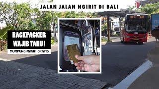 Gratis Jalan-jalan di Bali naik Trans Metro Dewata (Teman Bus)! Free Explore Bali by Bus!