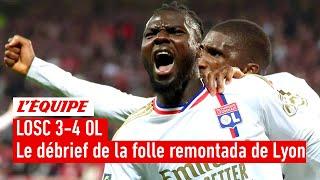 LOSC 3-4 OL : Ce Lyon est-il extraordinaire ? Le débrief de la folle remontada lyonnaise