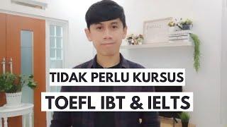 Metode Belajar Mandiri untuk TOEFL ibt dan IELTS TANPA KURSUS