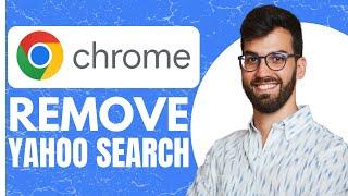 Remove Yahoo Search From Google Chrome - EASY How To Guide (2024)