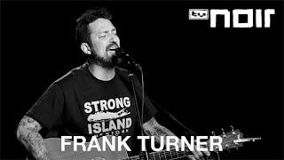 Frank Turner – Ceasefire (live im TV Noir Hauptquartier)