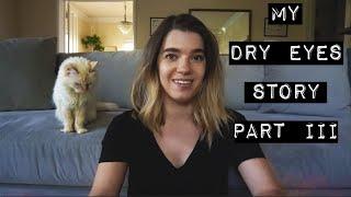 DRY EYES STORY PART III - I GOT LASIK SURGERY DONE!