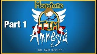 MonotoneTim Highlights - Amnesia Part 1