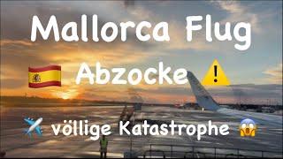 Flug nach Mallorca  Katastrophale Erfahrung ️ Abzocke & Sauerei   Boing alt  Hitze ️ 28° 