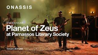 PLANET OF ZEUS  live στον Φιλολογικό Σύλλογο Παρνασσό | STAGES A/LIVE