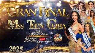 GRAN FINAL \MISS TEEN CUBA 2025