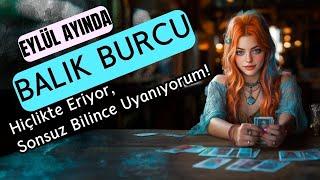 Balık Burcu Eylül - Hiçlikte Eriyor, Sonsuzlukta Uyanıyorsun!