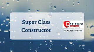 Session 15: Concept of Super Class Constructor | Object Oriented Programming Series | OOPS